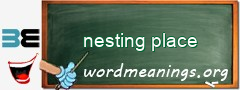 WordMeaning blackboard for nesting place